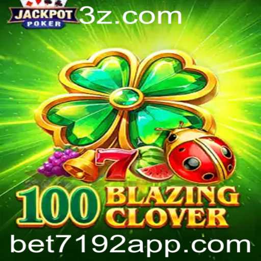 100BlazingClover e o Fascínio de Apostas com bet7192